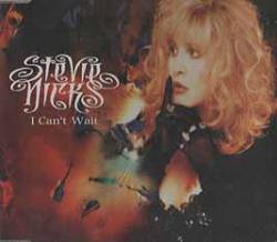 Stevie Nicks : I Can't Wait